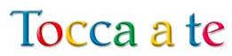 tocca-a-te tocca-a-te